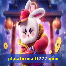 plataforma ft777.com